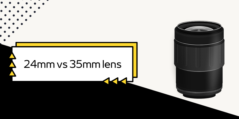 24mm vs 35mm lens
