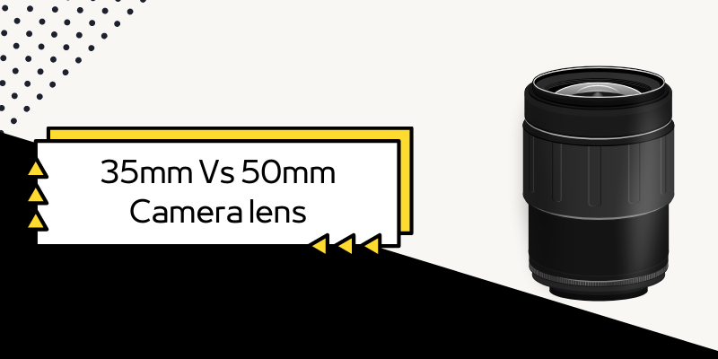35MM VS 50MM lens
