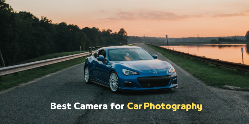 best camera for car photography