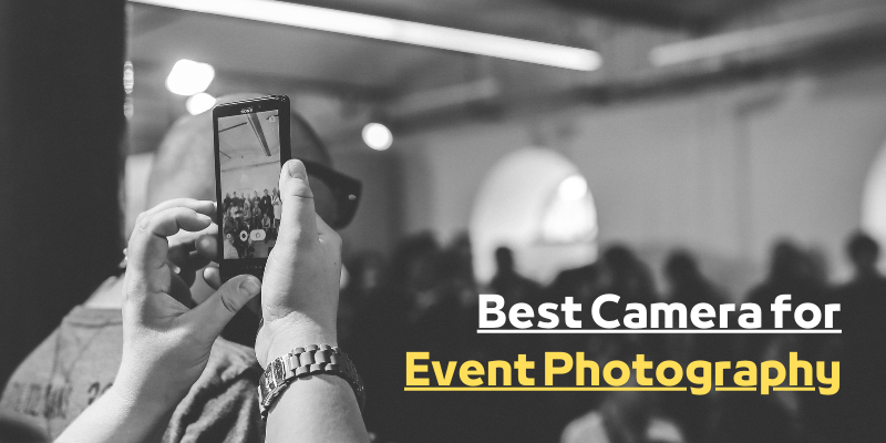 best camera for event photography