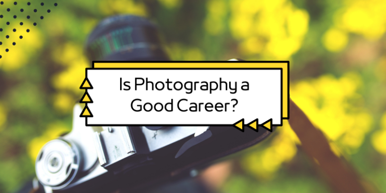 Is Photography a Good Career? Find out
